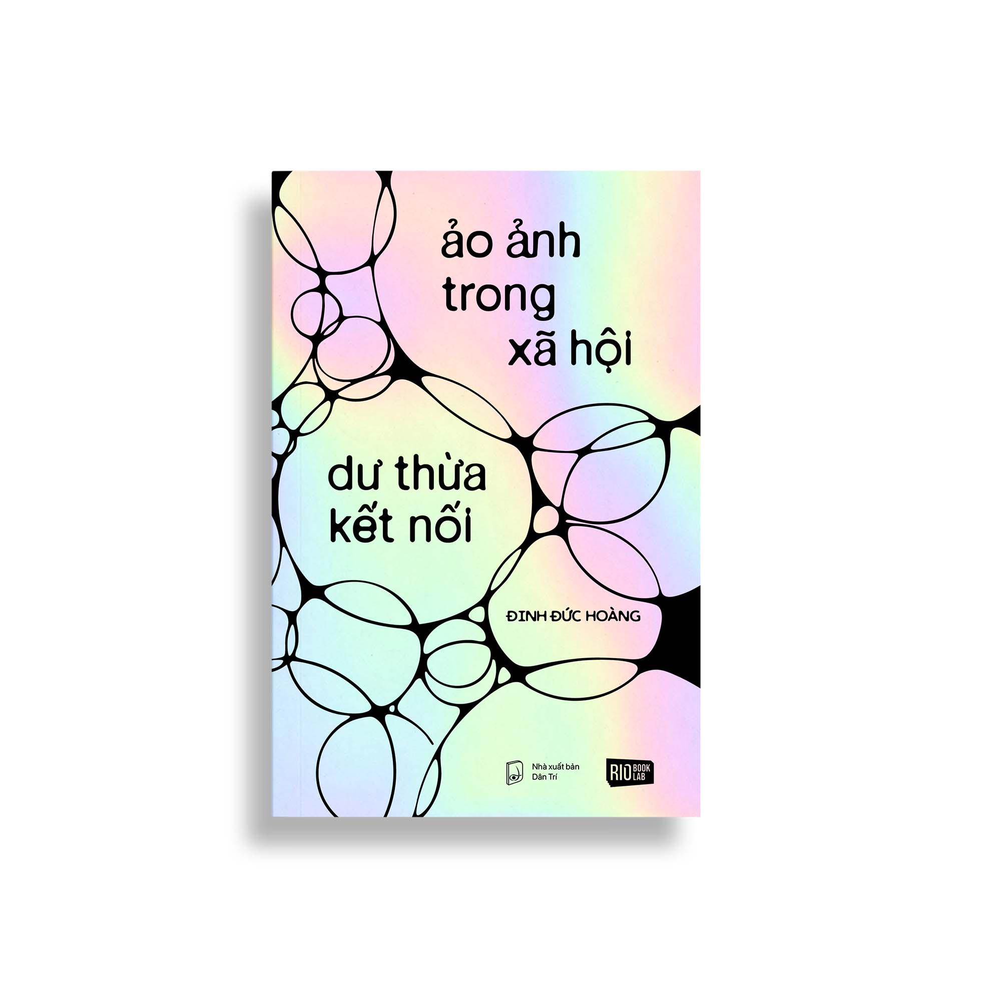 Sách - Ảo Ảnh Trong Xã Hội - Dư Thừa Kết Nối