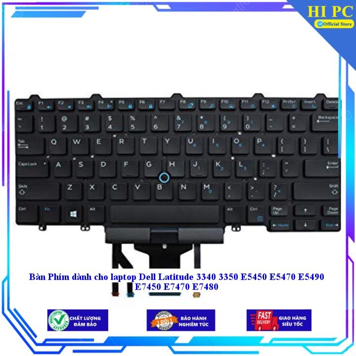 Bàn Phím dành cho laptop Dell Latitude 3340 3350 E5450 E5470 E5490 E7450 E7470 E7480 - Hàng Nhập Khẩu CÓ ĐÈN - CHUỘT - THƯỜNG - MỚI 100% - - CÓ ĐÈN - CHUỘT