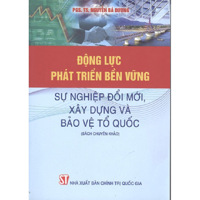 Sách Động Lực Phát Triển Bền Vững Xây Dựng Và Bảo Vệ Tổ Quốc