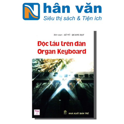 Độc Tấu Trên Đàn Organ Keyboard - Tập 1 - Lê Vũ, Quang Đạt