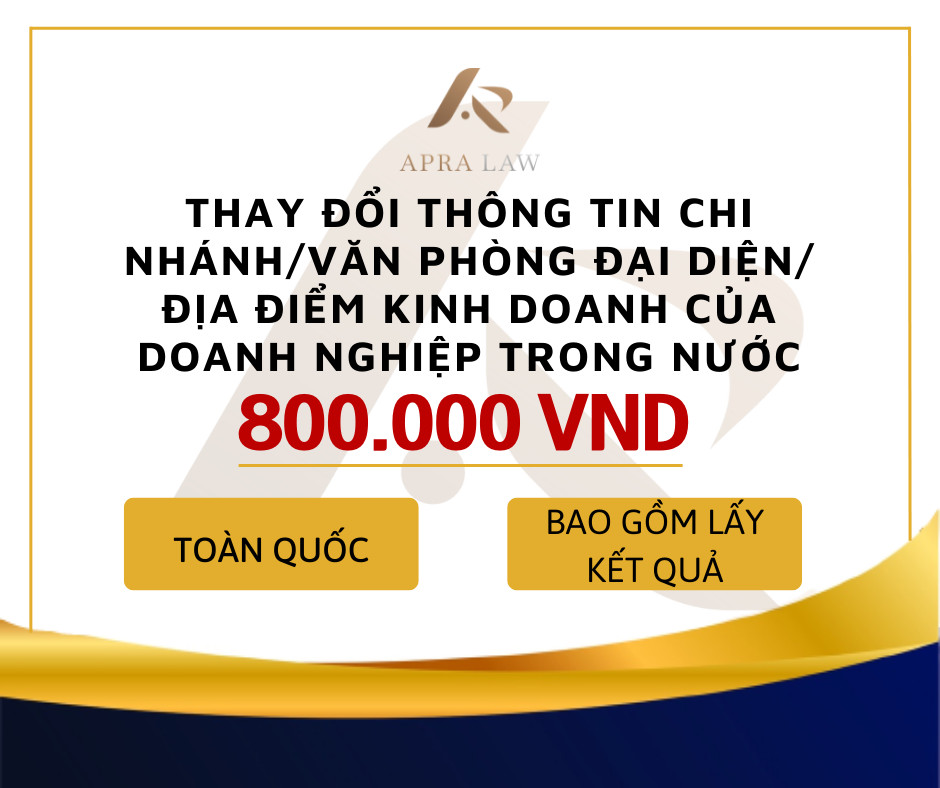 VOUCHER - [TT008] - THAY ĐỔI THÔNG TIN CHI NHÁNH/VĂN PHÒNG ĐẠI DIỆN/ĐỊA ĐIỂM KINH DOANH CỦA DOANH NGHIỆP TRONG NƯỚC - Công ty Luật Apra