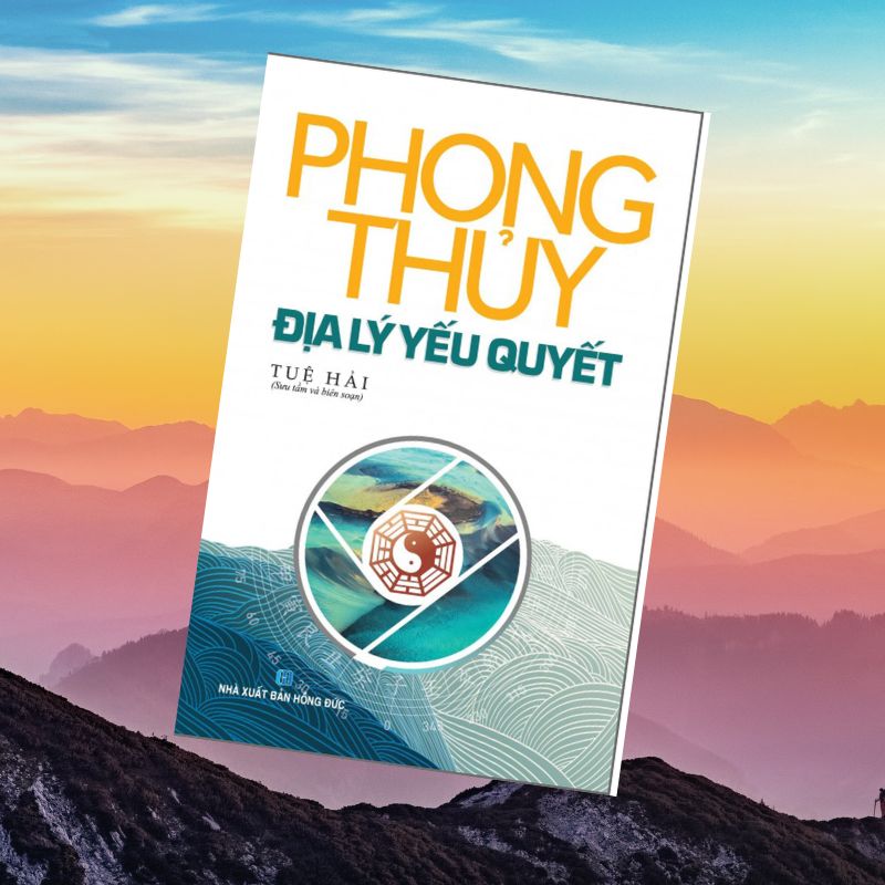 Phong Thủy Địa Lý Yếu Quyết