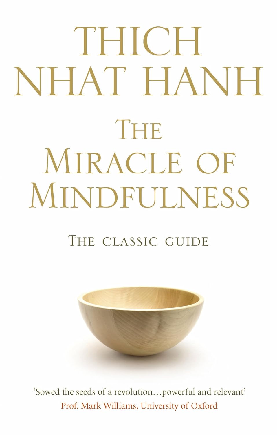 Sách Ngoại Văn - The Miracle of Mindfulness: The Classic Guide (Paperback by Thich Nhat Hanh (Author))