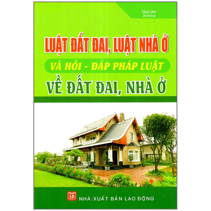 Luật Đất Đai, Luật Nhà Ở Và Hỏi - Đáp Pháp Luật Về Đất Đai, Nhà Ở