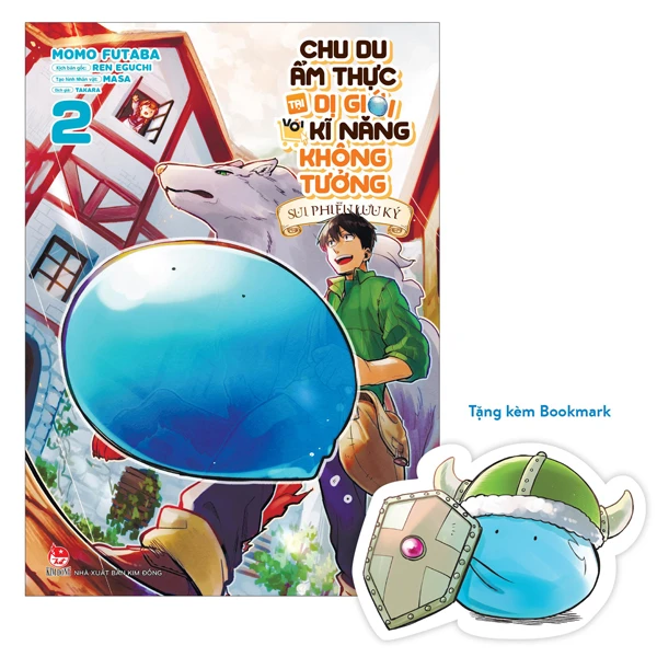 Chu Du Ẩm Thực Tại Dị Giới Với Kĩ Năng Không Tưởng - Sui Phiêu Lưu Ký - Tập 2 - Tặng Kèm Bookmark