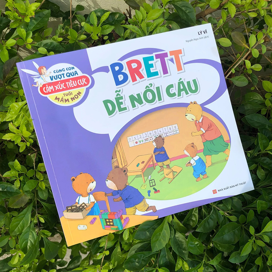 Cùng Con Vượt Qua Cảm Xúc Tiêu Cực Tuổi Mầm Non - Brett Dễ Nổi Cáu
