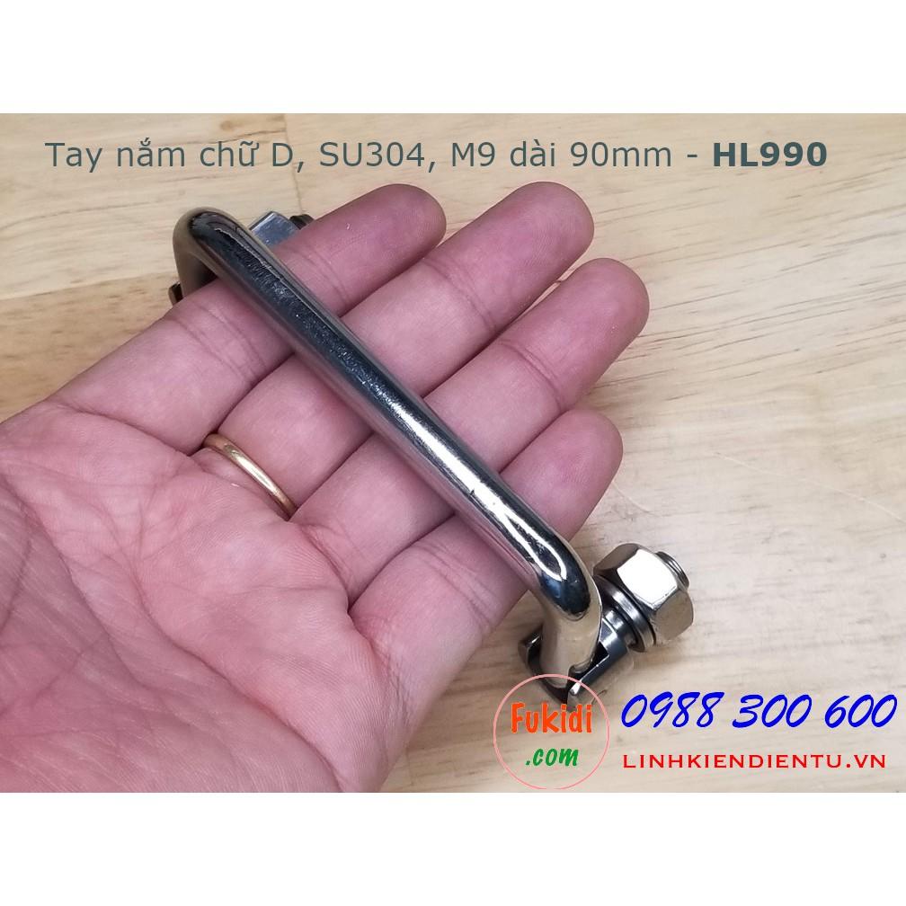 Tay nắm chữ D, inox 304 phi M9, chiều dài 90-150mm - HL990 | HL9100 | HL9120 | HL9135 | HL9150
