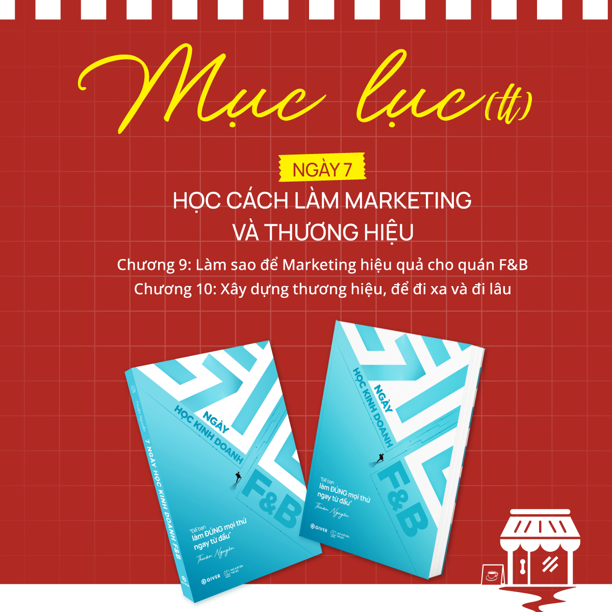 Sách - 7 Ngày Học Kinh Doanh F&B - Để Bạn Làm ĐÚNG Mọi Thứ Ngay Từ Đầu