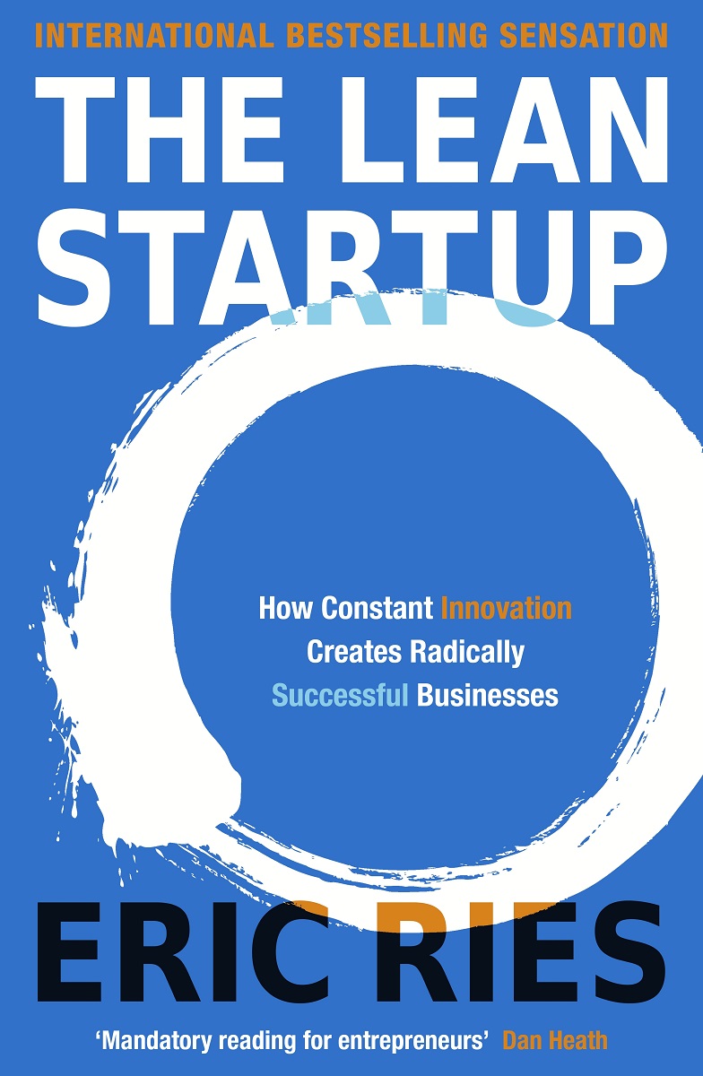 Sách Ngoại Văn - The Lean Startup: How Constant Innovation Creates Radically Successful Businesses
