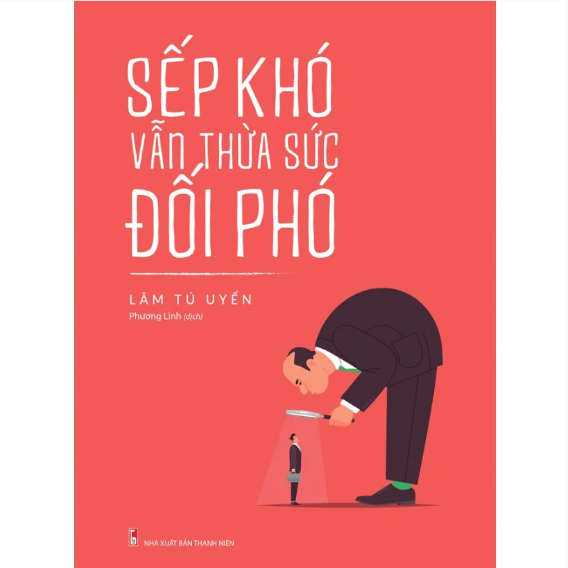 Sếp Khó Vẫn Thừa Sức Đối Phó