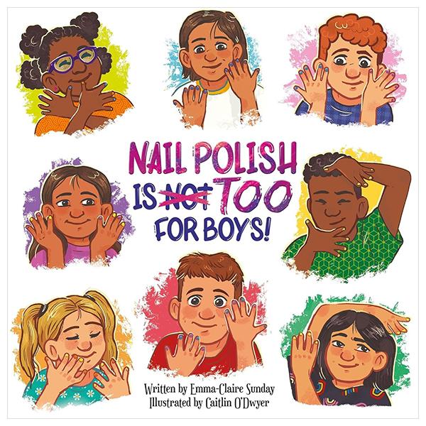 Sách ngoại văn: Picture Book Square Standard - Nail Polish Is Too For Boys