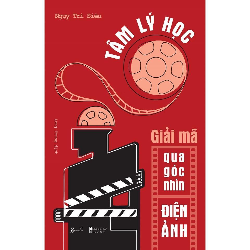 Sách Tâm Lý Học Giải Mã Qua Góc Nhìn Điện Ảnh - Ban Quyên