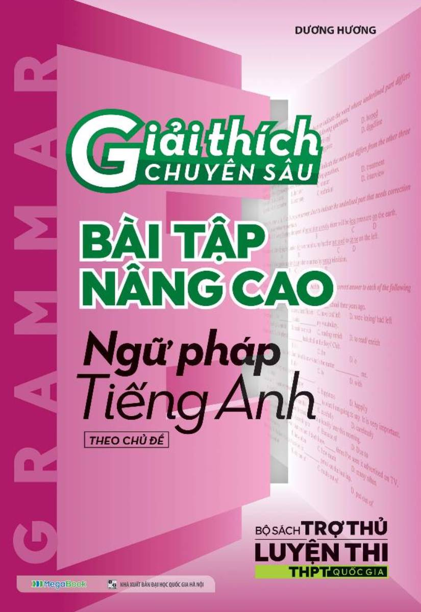 Giải Thích Chuyên Sâu - Bài Tập Nâng Cao Ngữ Pháp Tiếng Anh (Theo Chủ Đề)_MEGA