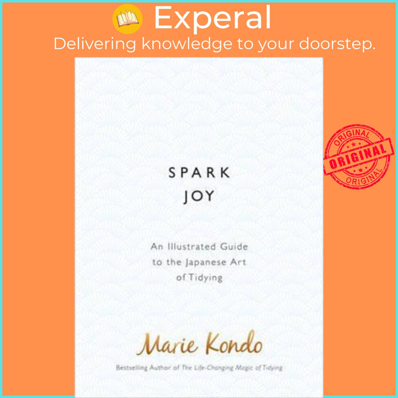 Sách - Spark Joy : An Illustrated Guide to the Japanese Art of Tidying by Marie Kondo