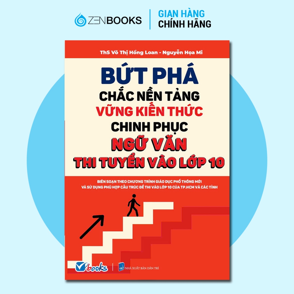Sách - Bứt Phá Chắc Nền Tảng, Vững Kiến Thức Chinh Phục Ngữ Văn - Thi Tuyển vào Lớp 10