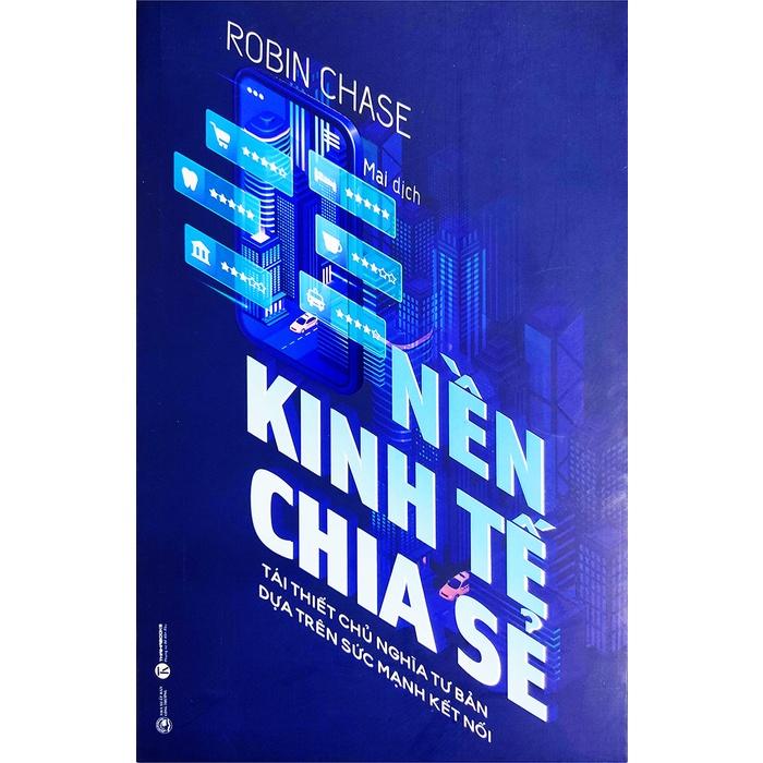 Nền kinh tế chia sẻ - Tái thiết chủ nghĩa tư bản dựa trên sức mạnh kết nối  - Bản Quyền