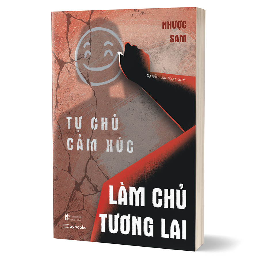 Tự Chủ Cảm Xúc, Làm Chủ Tương Lai