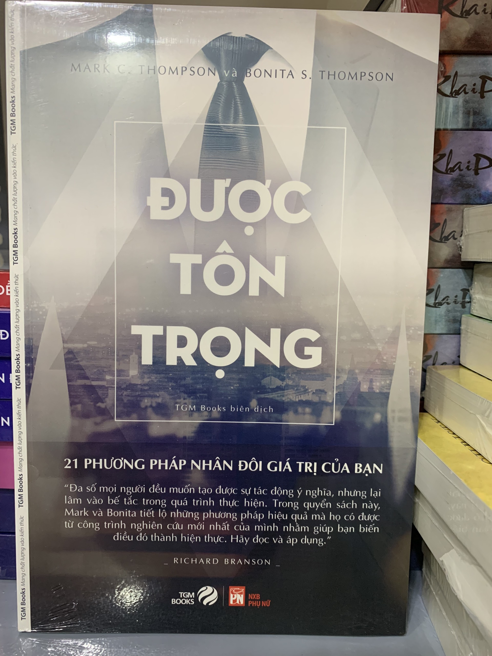Sách - Được Tôn Trọng - 21 Phương Pháp Nhân Đôi Giá Trị Của Bạn
