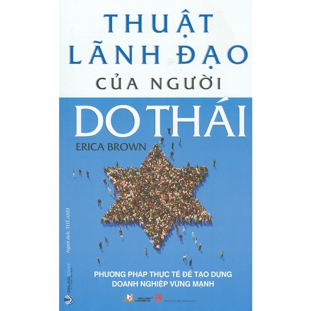 Thuật Lãnh Đạo Của Người Do Thái - Phương Pháp Thực Tế Để Tạo Dựng Doanh Nghiệp Vững Mạnh - VL