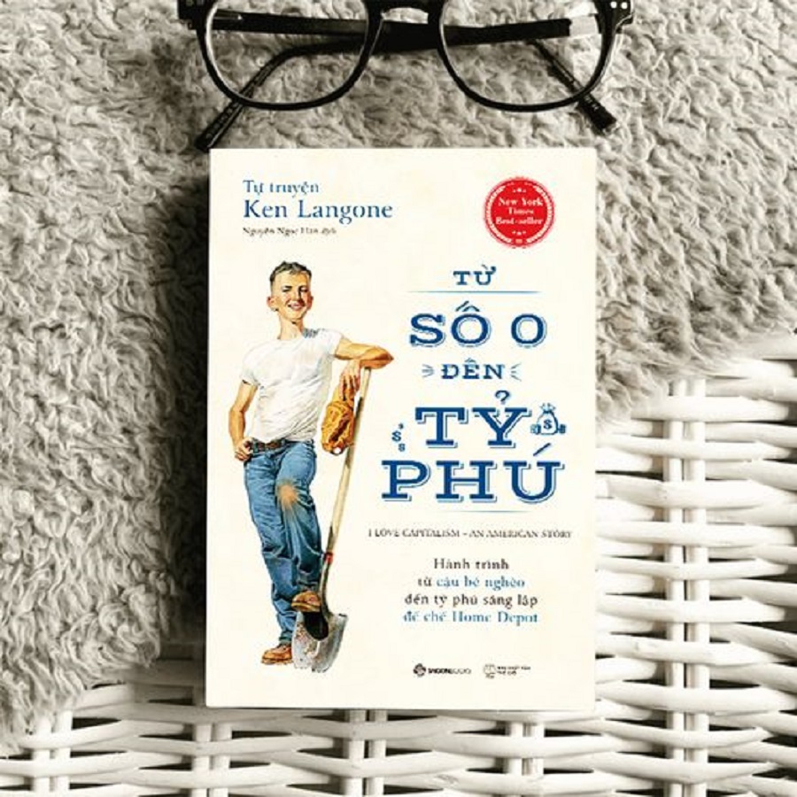 SÁCH: Tự truyện Ken Langone: Từ số 0 đến tỷ phú (I Love Capitalism!: An American Story) - Tác giả: Ken Langone