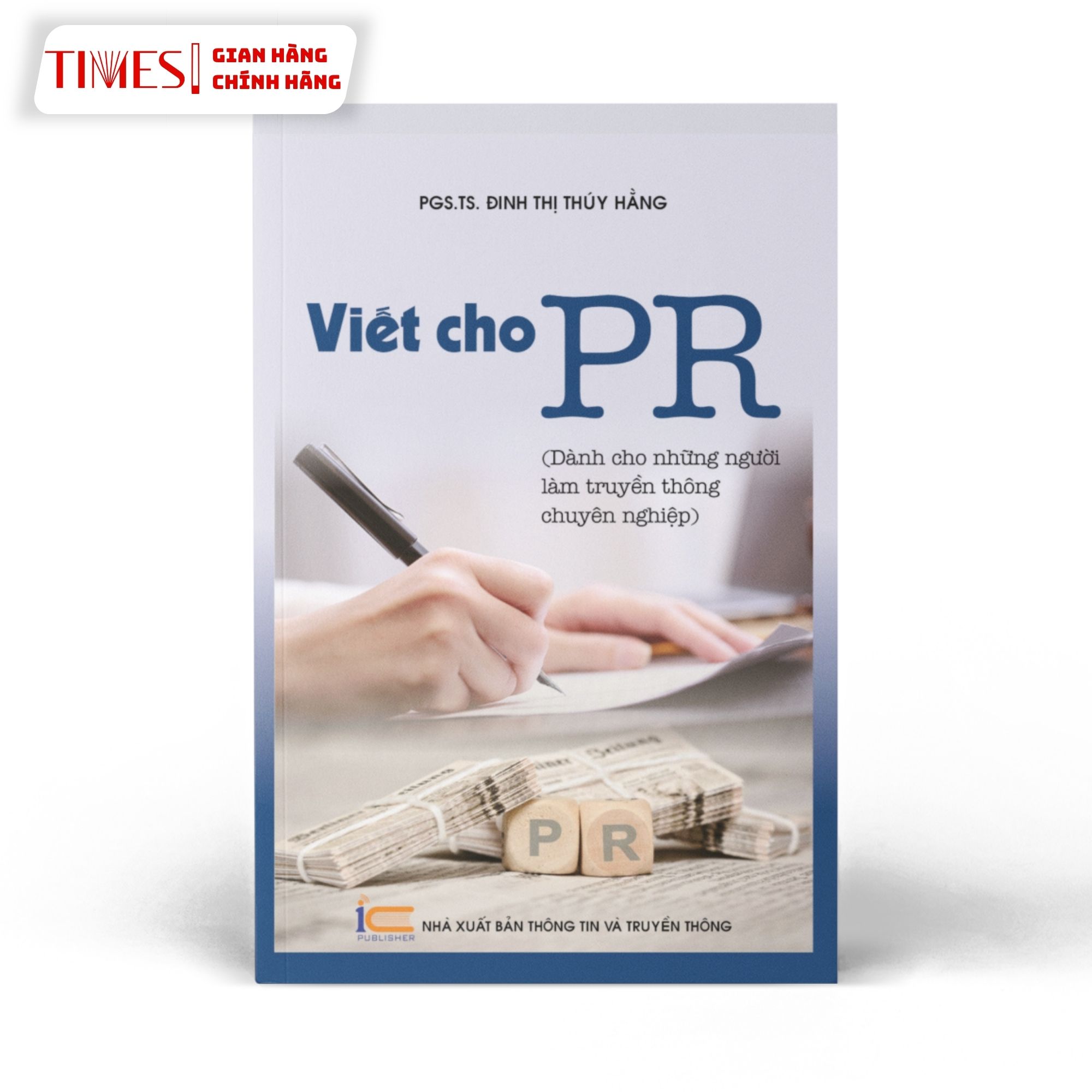 Sách - VIẾT CHO PR (Dành Cho Những Người Làm Truyền Thông Chuyên Nghiệp)