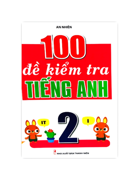 Sách - 100 Đề Kiểm Tra Tiếng Anh 2