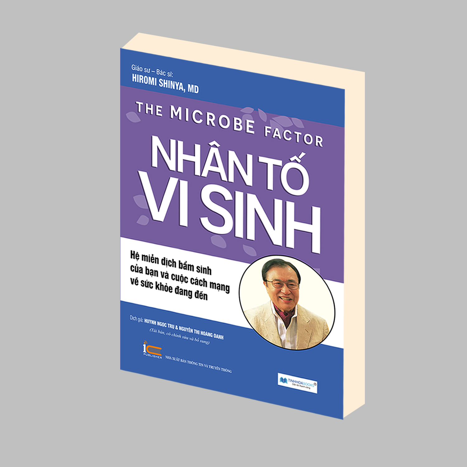 Nhân Tố Vi Sinh - Hệ Miễn Dịch Bẩm Sinh Của Bạn Và Cuộc Cách Mạng Về Sức Khỏe Đang Đến ( Tái Bản 2020)