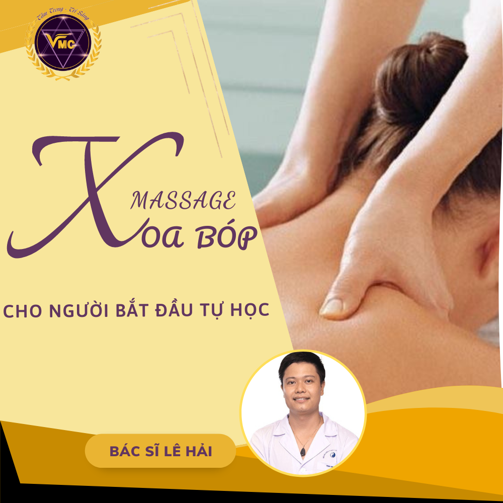 Khóa Học Massage Xoa Bóp Cho Người Bắt Đầu Tự Học - Trung Tâm Chăm Sóc Sức Khỏe VMC