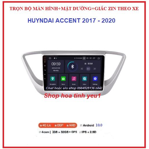 Màn hình mặt dưỡng xe huyndai accent 2018-2020. TẶNG PM VIETMAP S1, MÀN ANDROI có hỗ trợ lắp đặt.