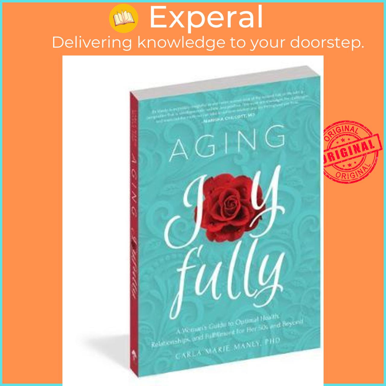 Sách - Aging Joyfully : A Woman's Guide to Optimal He by Dr. Carla Marie Manly Carla Marie Manly
