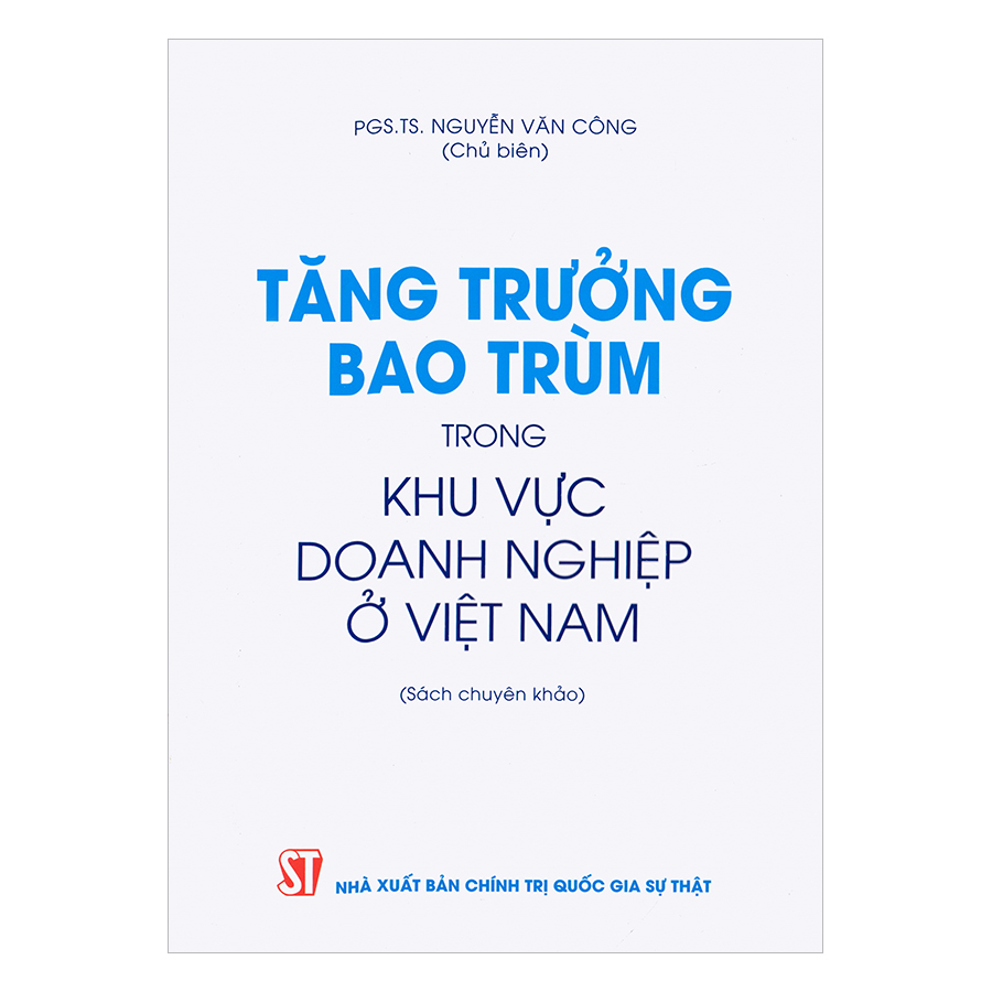 Sách Tăng Trưởng Bao Trùm Trong Khu Vực Doanh Nghiệp Ở Việt Nam - Xuất Bản Năm 2018