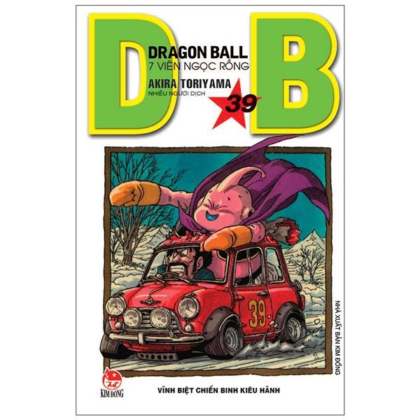 Dragon Ball - 7 Viên Ngọc Rồng Tập 39: Vĩnh Biệt Chiến Binh Kiêu Hãnh (Tái Bản 2022)