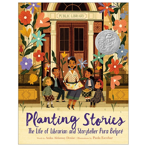 Planting Stories: The Life Of Librarian And Storyteller Pura Belpré