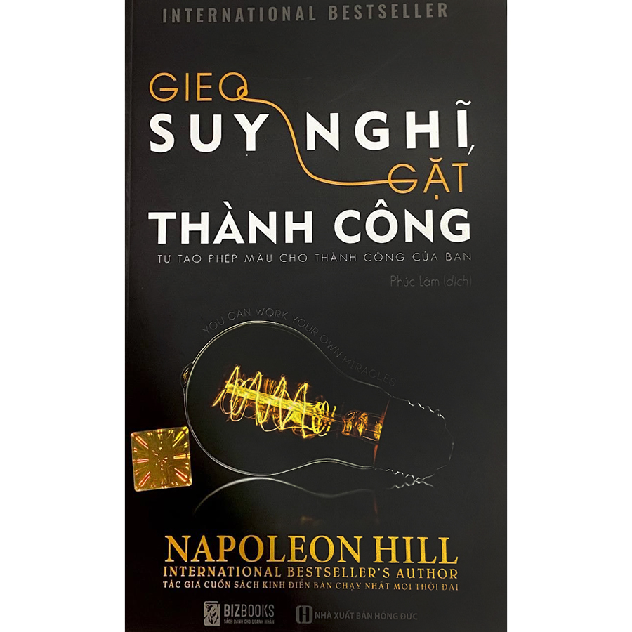 Gieo Suy Nghĩ Gặt Thành Công - Tự Tạo Phép Màu Cho Thành Công Của Bạn