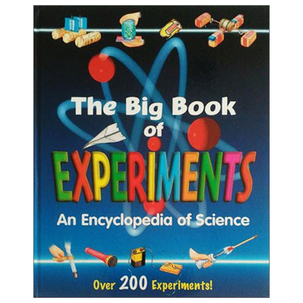 The Big Book Of Experiments: An Encyclopedia Of Science