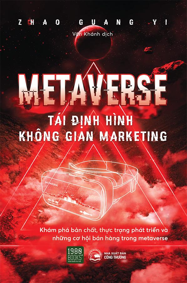 Metaverse - Tái Định Hình Không Gian Marketing