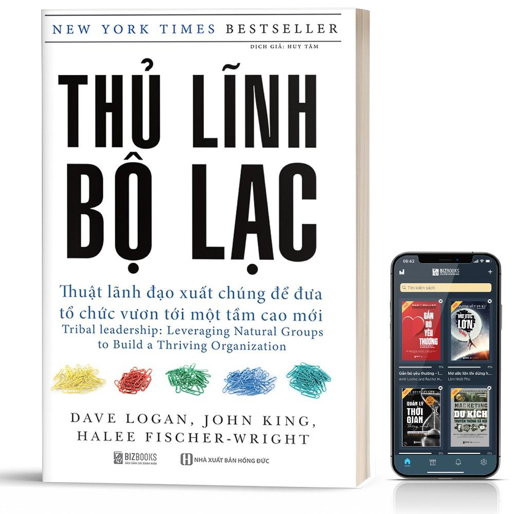 Sách - Thủ Lĩnh Bộ Lạc - Thuật Lãnh Đạo Xuất Chúng Để Đưa Tổ Chức Vươn Tới Một Tầm Cao Mới - BizBooks