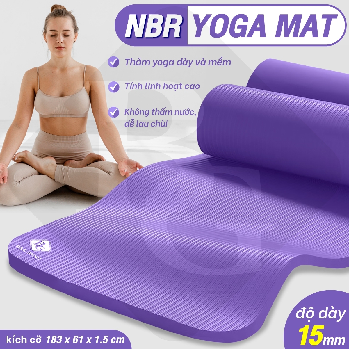 BG Thảm tập Yoga,GYM chuyên dụng dày 15mm NBR nguyên khối, độ đài hồi tốt, chống lún, Chống trơn trượt, độ bám cao, ngăn ngừa hôi và ẩm mốc