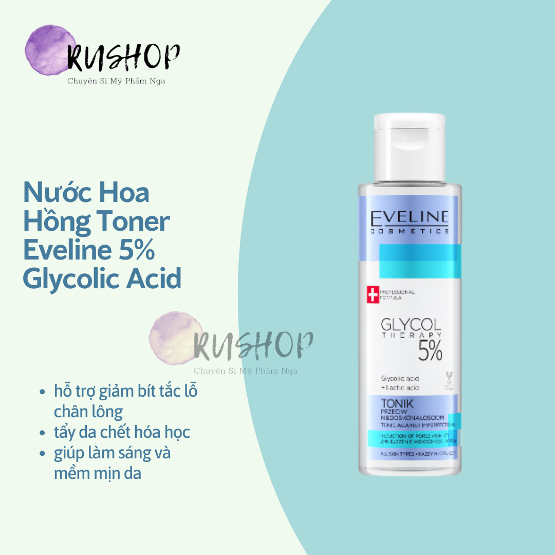 Nước hoa hồng Toner Eveline 5% Glycolic Acid căng bóng, láng mướt, mờ thâm mụn