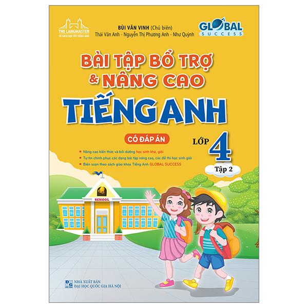 Global Success - Bài Tập Bổ Trợ Và Nâng Cao Tiếng Anh Lớp 4 - Tập 2 - Có Đáp Án