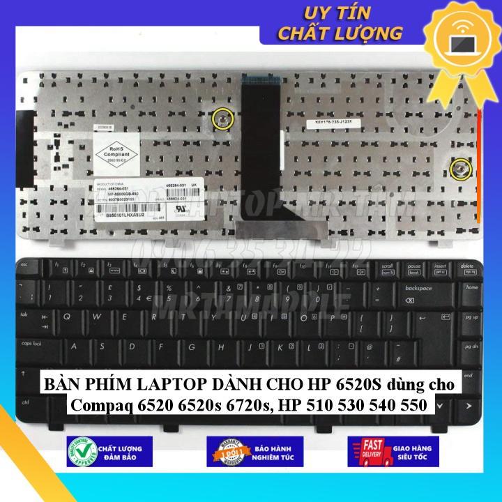 BÀN PHÍM LAPTOP dùng cho HP 6520S dùng cho Compaq 6520 6520s 6720s HP 510 530 540 550 - Hàng Nhập Khẩu New Seal