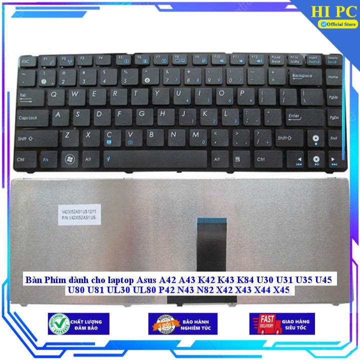 Bàn Phím dành cho laptop Asus A42 A43 K42 K43 K84 U30 U31 U35 U45 U80 U81 UL30 UL80 P42 N43 N82 X42 X43 X44 X45 - Hàng Nhập Khẩu