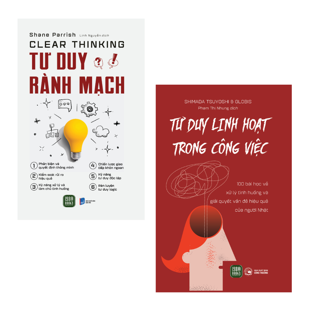 Combo 2 Cuốn Tư Duy Rèn Luyện Bản Thân Hay-Tư Duy Rành Mạch+Tư Duy Linh Hoạt Trong Công Việc