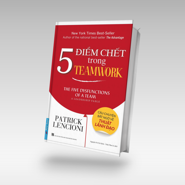 5 điểm chết trong teamwork - Patrick Lencioni