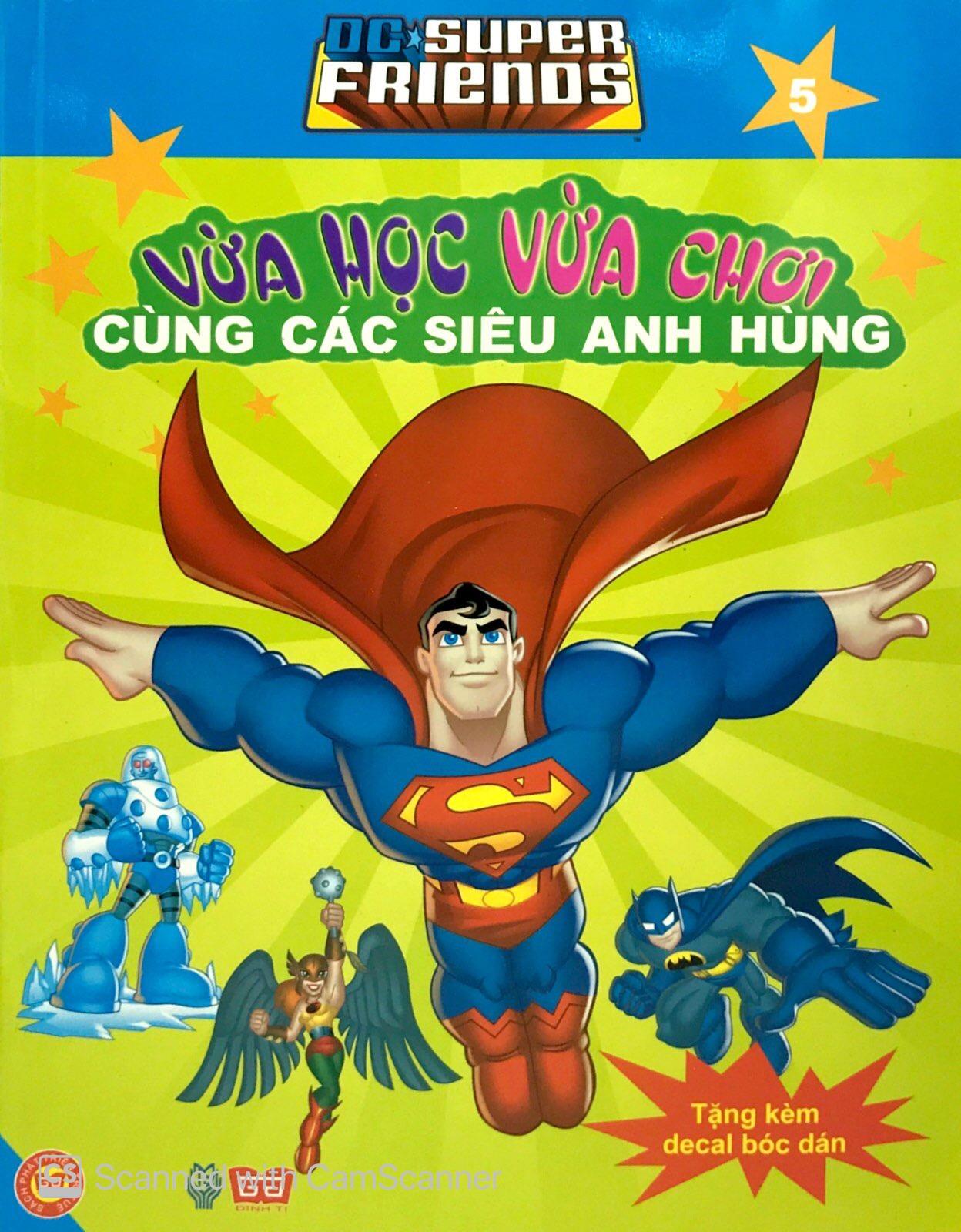 Dc. Super Friends - Vừa Học Vừa Chơi Cùng Các Siêu Anh Hùng T5