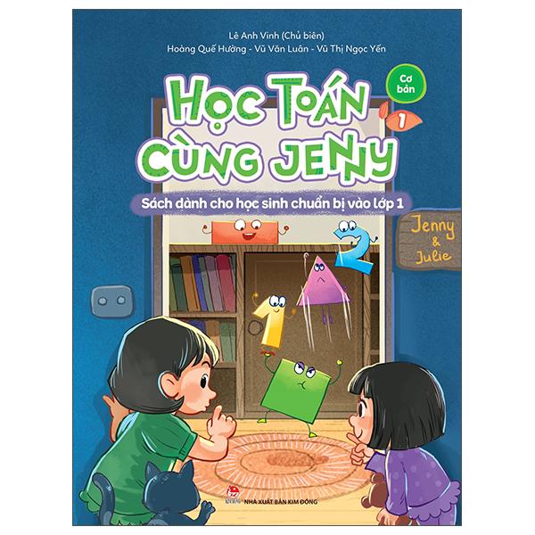 Học Toán Cùng Jenny - Sách Dành Cho Học Sinh Chuẩn Bị Vào Lớp 1 - Bộ Cơ Bản - Tập 1