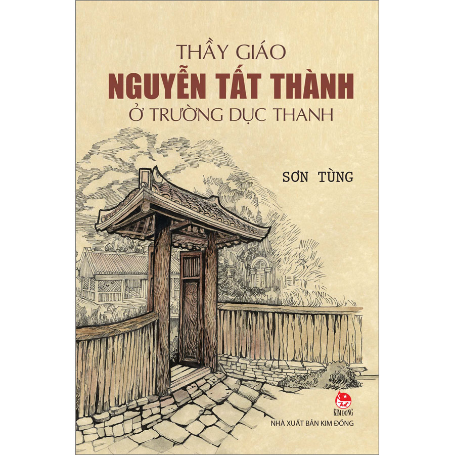 Thầy Giáo Nguyễn Tất Thành Ở Trường Dục Thanh [Tái Bản 2023]