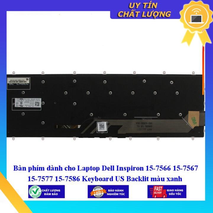 Bàn phím dùng cho Laptop Dell Inspiron 15-7566 15-7567 15-7577 15-7586 Keyboard US Backlit màu xanh  - Hàng Nhập Khẩu New Seal