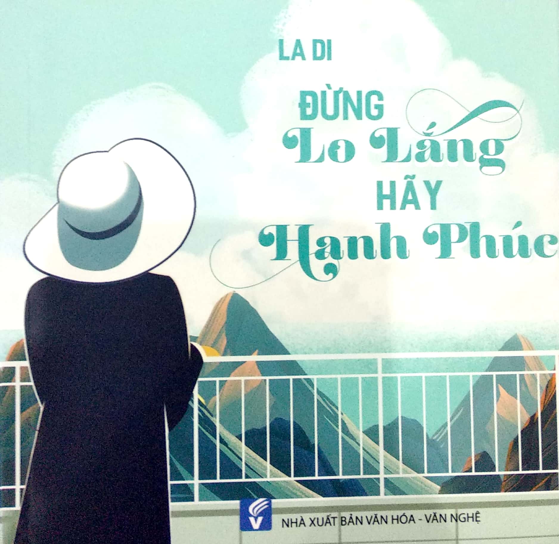 Đừng Lo Lắng Hãy Hạnh Phúc