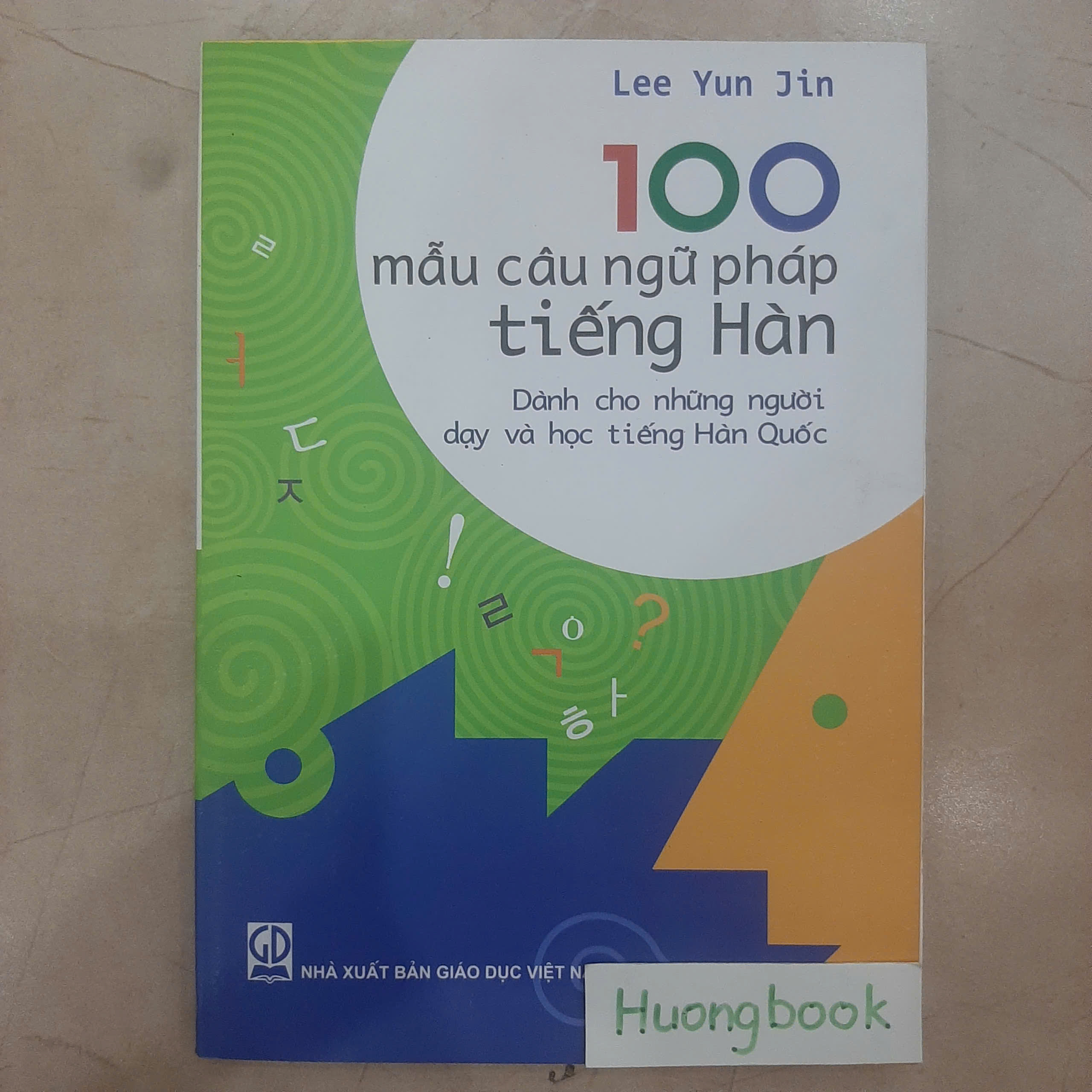 Sách - 100 Mẫu Câu Ngữ Pháp Tiếng Hàn- Dành Cho Những Người Dạy Và Học Tiếng Hàn